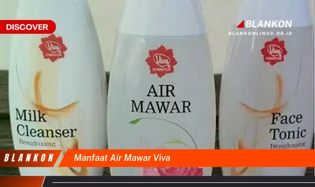 manfaat air mawar viva