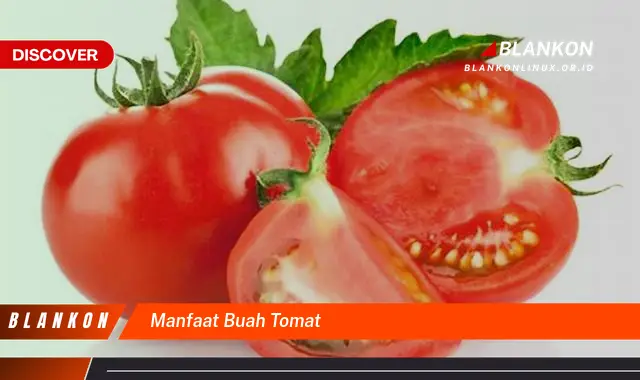 manfaat buah tomat