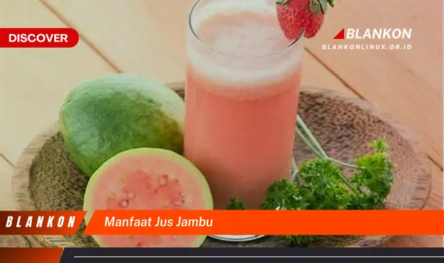 manfaat jus jambu