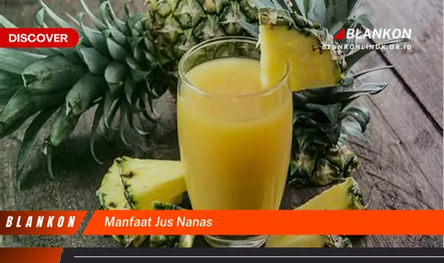 manfaat jus nanas