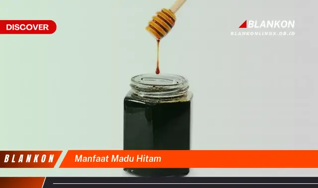 manfaat madu hitam