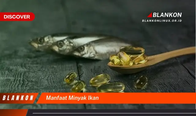 manfaat minyak ikan