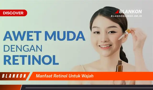 manfaat retinol untuk wajah