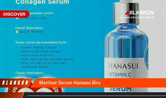 manfaat serum hanasui biru