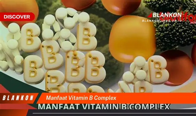 manfaat vitamin b complex