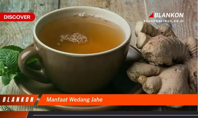 manfaat wedang jahe